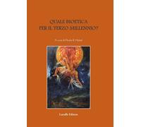 Libri Quale Bioetica Per Il Terzo Millennio?
