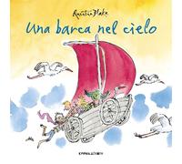 Libri Quentin Blake - Una Barca Nel Cielo. Ediz. A Colori