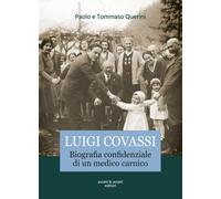 Libri Querini Paolo / Querini Tommaso - Luigi Covassi. Biografia Confidenziale D