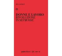 Libri QuerzÃ¨ Rita - Donne E Lavoro. Rivoluzione In Sei Mosse