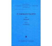 Libri Qui Supersunt, tom. I: Ab Excessu Divi Augusti (Annales) (Bibliotheca scriptorum Graecorum et Romanorum Teubneriana) by P. Cornelius Tacitus(1998-07-22)