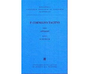 Libri Qui Supersunt, tom. I: Ab Excessu Divi Augusti (Annales) (Bibliotheca scriptorum Graecorum et Romanorum Teubneriana) by P. Cornelius Tacitus(1998-07-22)