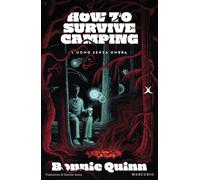 Libri Quinn Bonnie - L' Uomo Senza Ombra. How To Survive Camping
