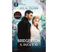 Libri Quinn Julia - Il Duca E Io. Serie Bridgerton. Ediz. Speciale #01