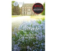 Libri Quinn Julia - Il Visconte Che Mi Amava. Serie Bridgerton. Ediz. Speciale #