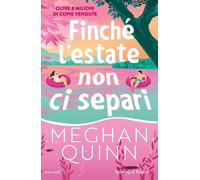 Libri Quinn Meghan - Finche L'estate Non Ci Separi