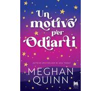 Libri Quinn Meghan - Un Motivo Per Odiarti