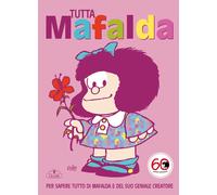 Tutto Mafalda. Nuova ediz. - Quino
