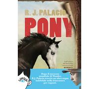Libri R. J. Palacio - Pony - 2022 (Le Strenne)