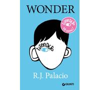 WONDER. EDIZ. SPECIALE 10 ANNI - PALACIO R. J. - Giunti Editore