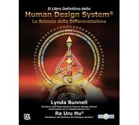Libri Ra Uru Hu / Bunnell Lynda - Il Libro Definitivo Dello Human Design System