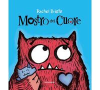 Libri Rachel Bright - Mostro del cuore - 2024 (Leggere le figure)