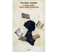 Libri Rachel Cohen - I Miei Anni Con Jane Austen