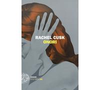 Onori - Cusk Rachel