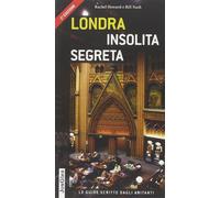 Libri Rachel Howard / Bill Nash - Londra Insolita E Segreta