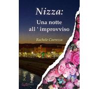 Libri Rachele Coerezza - Nizza: una notte all’improvviso - 2022
