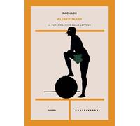 Alfred Jarry. Il supermaschio delle lettere - Rachilde