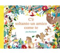 Libri Racklyeft Jess - C'e Solo Un Amico Come Te. Ediz. A Colori