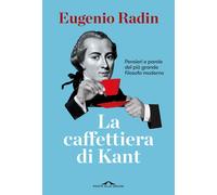 Libri Radin Eugenio - La Caffettiera Di Kant