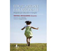 Libri Rafael Bisquerra - Educazione Emozionale. Proposte Per Educatori E Famigli