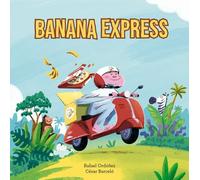 Libri Rafael OrdÃ³Ã±ez / BarcelÃ² CÃ©sar - Banana Express. Ediz. A Colori