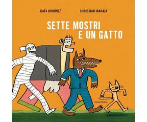 Libri Rafael OrdÃ³Ã±ez - Sette Mostri E Un Gatto. Ediz. Illustrata