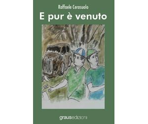 Libri Raffaele Cerasuolo - E pur è venuto - 2022