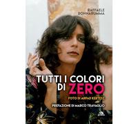 Libri Raffaele Donnarumma - Tutti I Colori Di Zero