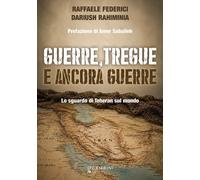 Libri Raffaele Federici / Dariush Rahiminia - Guerre, Tregue E Ancora Guerre. Lo