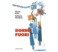 Libri Raffaele Mangano / Gianni Bono - Donne Fuori