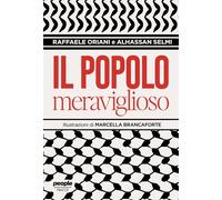 Libri Raffaele Oriani / Selmi Alhassan - Il Popolo Meraviglioso. Storie Di Umani