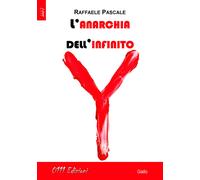 Libri Raffaele Pascale - L'anarchia dell'infinito - 2016