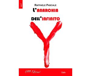 Libri Raffaele Pascale - L'anarchia dell'infinito - 2016