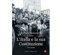 L'Italia e la sua Costituzione. Una storia