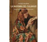 Libri Raffaele Valentini - La Madonna Del Calamaio. Tatiana Schucht Scrive Ad An