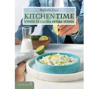 Kitchen Time. Vivere la cucina senza stress