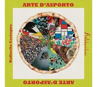 Libri Raffaella Castagna - Arte D'asporto. Ediz. Illustrata