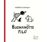 Libri Raffaella Castagna - Buonanotte Filo