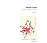 Libri Raffaella Perna - Pablo Echaurren. Il Movimento Del '77 E Gli Indiani Metr