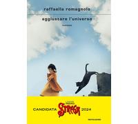 Libri Raffaella Romagnolo - Aggiustare L'universo