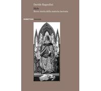 Libri Ragnolini Davide - Hyle. Breve Storia Della Materia Increata