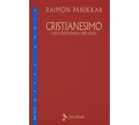 Libri Raimon Panikkar - Cristianesimo. Una Cristofania (1987-2002) #3/2