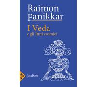 Libri Raimon Panikkar - I Veda e gli inni cosmici - 2023