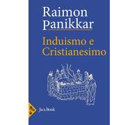 Libri Raimon Panikkar - Induismo E Cristianesimo