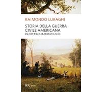 Libri Raimondo Luraghi - Storia Della Guerra Civile Americana