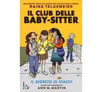 Libri Raina Telgemeier / Martin Ann M. - Il Segreto Di Stacey. Il Club Delle Bab