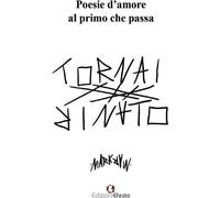 Libri Raineri Marco - Poesie D'amore Al Primo Che Passa