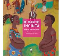Libri Ramona Parenzan - Il marito incinta. Fiabe dal mondo - 2021