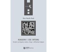 Bilinguismo E Code Switching. Un'Analisi Sociolinguistica Condotta A Rovigo E Ne
