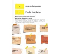 Libri Ranganath C. - Perche Ricordiamo?